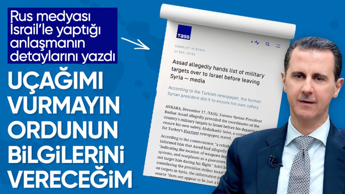 Rus medyası yazdı: Esad kaçmadan İsrail’e ordu bilgilerini verdi